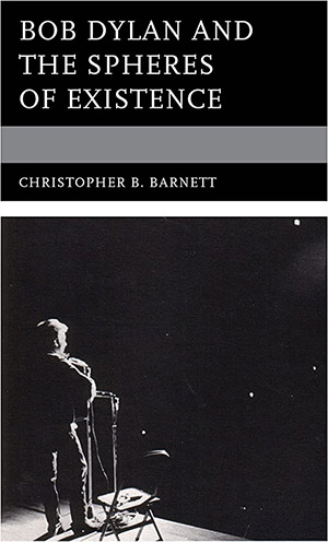 Book cover of, "Bob Dylan and the Spheres of Existence"